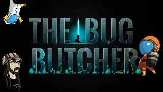 The Bug Butcher: Aliens vs Lasers
