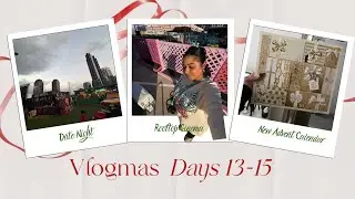VLOGMAS, дни 13-15: Свидание + Кинотеатр на крыше + Адвент-календарь от Target