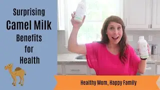 Surprising Camel Milk Benefits for Health