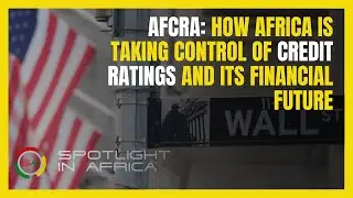 AfCRA: How Africa is Taking Control of Credit Ratings and Its Financial Future!