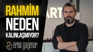 Rahmim Neden Kalınlaşmıyor? I Op. Dr. Erbil Yağmur