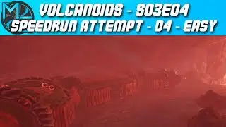Volcanoids - S03E04 - Speedrun Attempt 04 - Easy