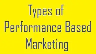 Types of Performance Based Marketing