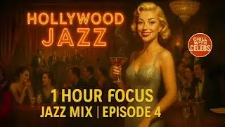 Hollywood Jazz &ndash; Glamour Night | 1 Hour Vintage Pin-Up Jazz Mix for Relax & Focus (Episode 4)