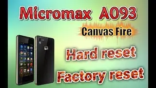 Hard Reset Micromax Canvas Fire A093 (сброс настроек)