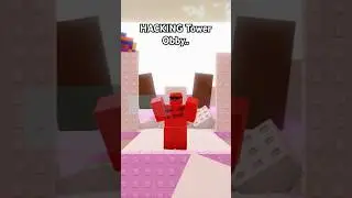 Взломать ТРОЛЛИНГ в Tower Obby.. #roblox #хакер #смешной #троллинг #c00lkidd #шорты