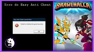 Brawlhalla - Como resolver o erro do Easy Anti Cheat