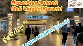 HyperStar Dolmen Mall in Karachi | Largest Mall In Karachi | Hyperstar Mall In Clifton, Karachi |