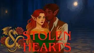 Stolen Hearts - An Eilonwy x Chituma Secret Love Song - A DnD Original Song