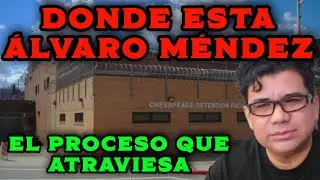 “Este es el proceso que atraviesa Álvaro Méndez antes de ser deportado”