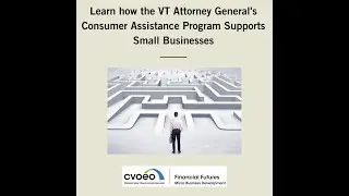 CVOEO | Learn how the VT Attorney General's Consumer Assistance Program Supports Small Businesses
