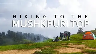 Mushkpuri Top Hiking In Summer | Donga Gali Vlog