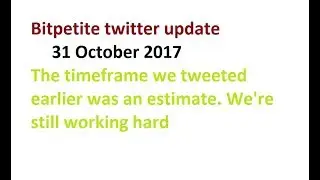 Bitpetite twitter update 31 October 2017