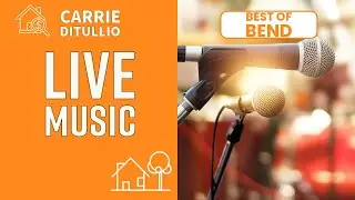 Carrie's Quick Take-Live Music in Bend Oregon