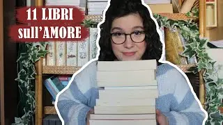 11 LIBRI sull'AMORE per tutti i gusti (no romanzi rosa) | erigibbi