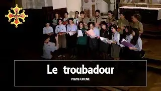 Le troubadour - Chorale Interscoute de Toulouse