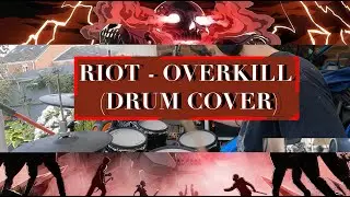 @riotmusic  - Overkill (Drum Cover)
