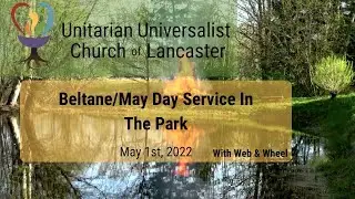 UUCL Celebrates Mayday & Beltane 2022