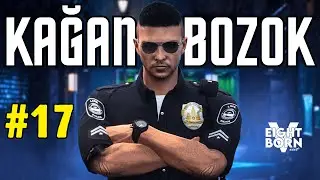 KAĞAN BOZOK BÖLÜM #17 | BİRAZ MESAİ & MEMURLARLA SPOR VE SOHBET | EightbornV