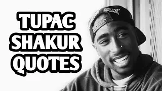 TUPAC SHAKUR QUOTES | Infoman PH