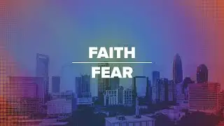 Faith Over Fear | Pastor Doc Hanberry