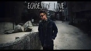 Echoes of Love - Ansol Carter (Official Video)