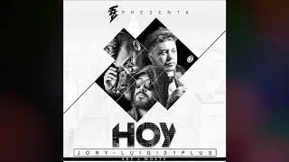 Hoy - Jory Boy Ft Luigi 21 Plus (Slowed)