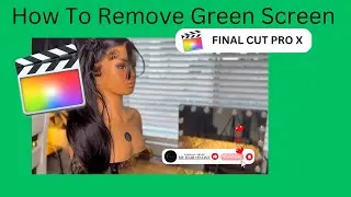 How To Remove GREEN SCREEN in Final Cut Pro X (2025) Quick and Easy | FCP