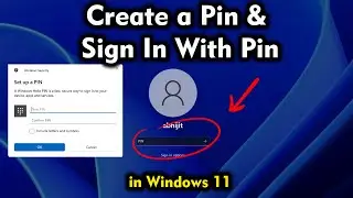 How to Create a Pin & Sign in with Pin in Windows 11