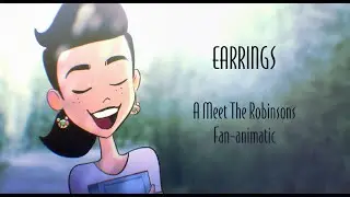 EARRINGS - A Meet The Robinsons Fan-animatic