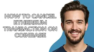 How to Cancel Ethereum Transaction on Coinbase - GUIDE!