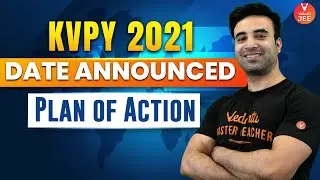KVPY 2021 Date Announced📢 | Detailed Plan of Action by Mohit Sir🧾🚀 | Vedantu JEE✌