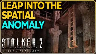 Leap into the spatial anomaly Stalker 2