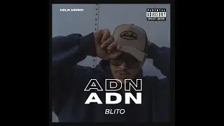 ADN - BLITO (VIDEO OFICIAL)