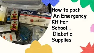 Emergency Supply Kit For School..T1 Diabetes