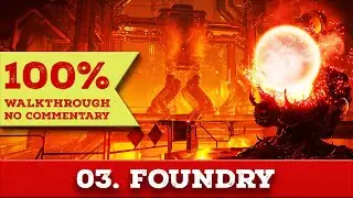 DOOM 4 walkthrough (Nightmare, All Collectibles) part 3 FOUNDRY