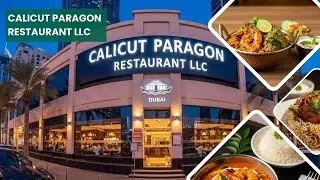 Calicut Paragon Dubai Review: Authentic Taste, Fast Service & Family Friendly
