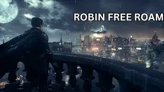 Playing As Robin In Free Roam Is Actually Insane | Arkham Knight Mods (No Commentary)