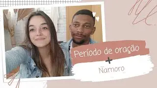 Como foi nosso período de oração até o pedido de namoro. #namorocristao #namorocomproposito