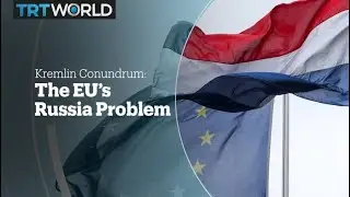 KREMLIN CONUNDRUM: The EU&rsquo;s Russia Problem