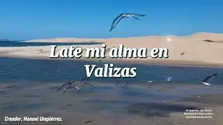 Late mi alma en Valizas