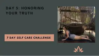 Day 5 of 7 Day Self Care Challenge: Cultivate Honest Communication