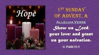 Alleluia Verse - 1st Sunday of Advent, A (cf. PS 85:8)