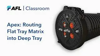 AFL Classroom: Apex - Routing Flat Tray Matrix into Deep Tray