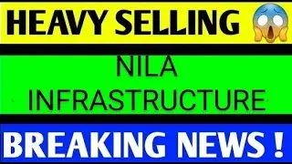 Nila infra share latest news, Nila infra share latest news today, Nila infrastructures share