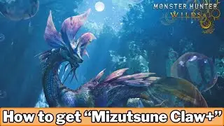 How to get Mizutsune Claw+ - Monster Hunter Wilds