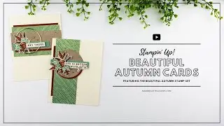 Stampin' Up! Beautiful Autumn Cards