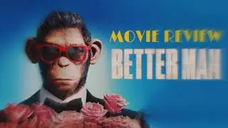 Better Man Review: An EVOLUTION of the Musical Biopic
