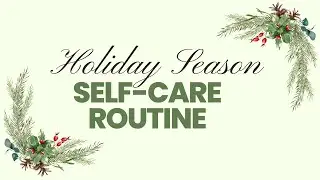 Holiday Season Self-Care Routine