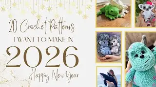 20 Crochet Patterns | I want to make in 2026 | #crochet